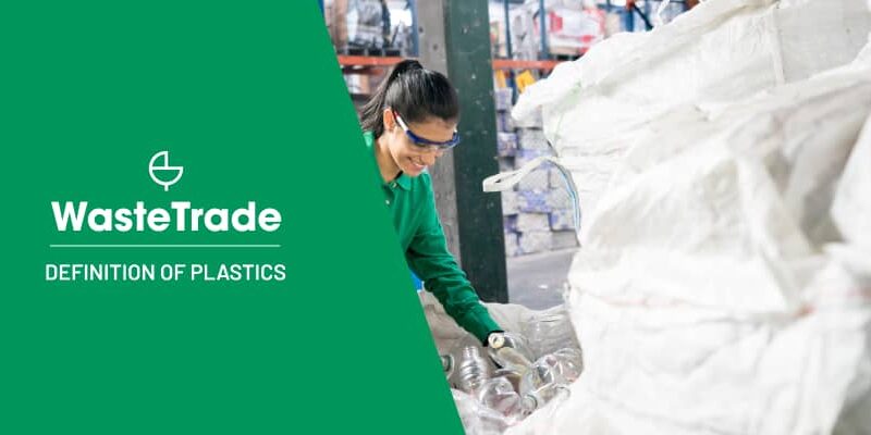 The definition of plastic from WasteTrade company